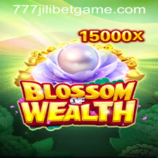 BlossomofWealth: Exploring the New Thrill in Online Gaming with 777JILIBET